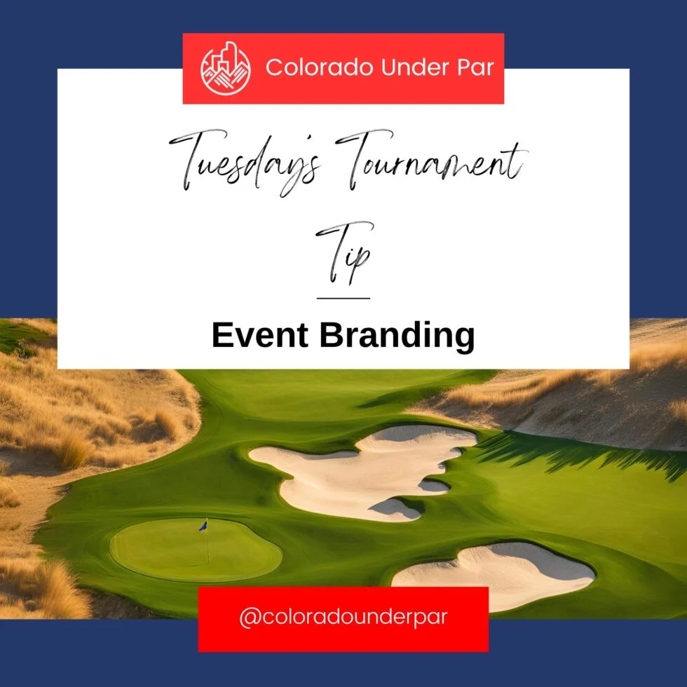 Tuesday’s Tournament Tip: Elevate Your Golf Event with Impactful Branding 🏷️