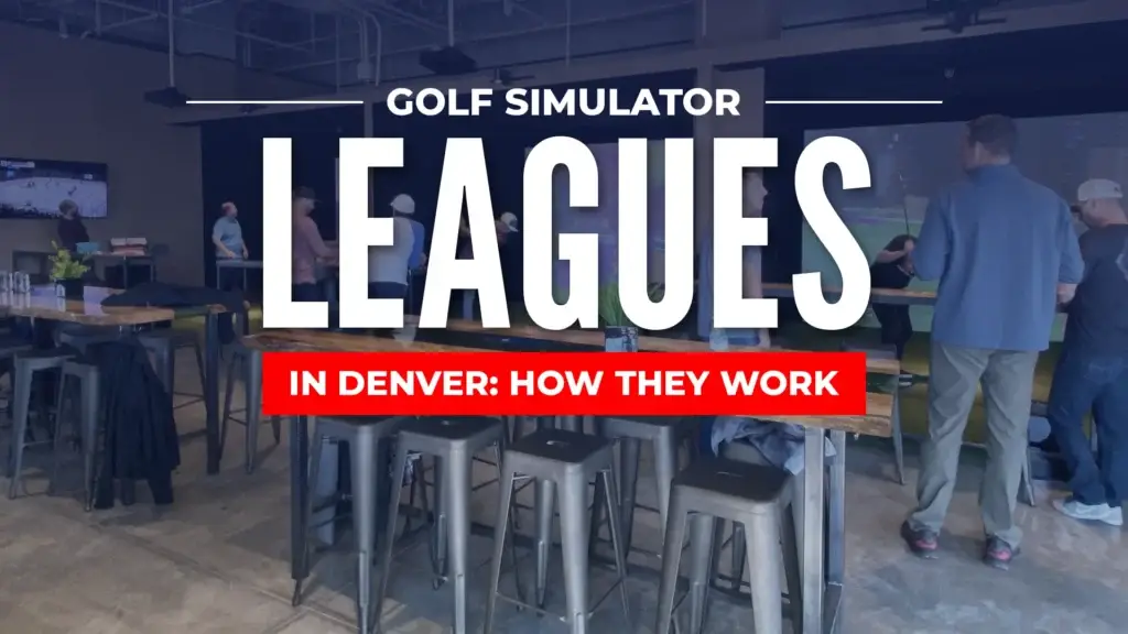Golf Simulator Leagues in Denver: How They Work and Where to Play This Winter