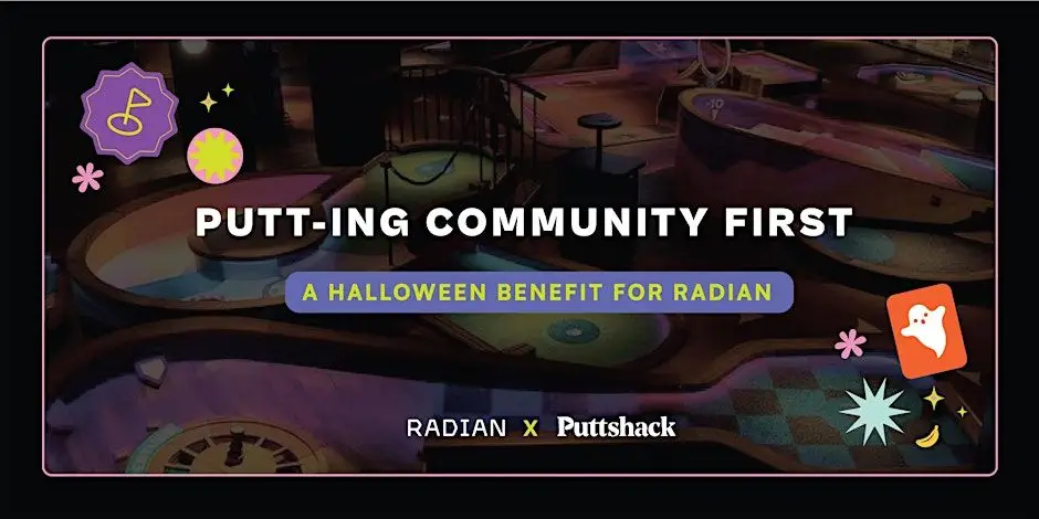 PUTT-ing Community First, a Halloween mini golf benefit for Radian at Puttshack Denver, October 2026